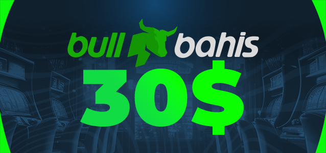 Bullbahis 30 Dolar